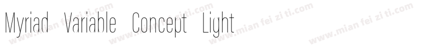 Myriad Variable Concept Light Itali字体转换